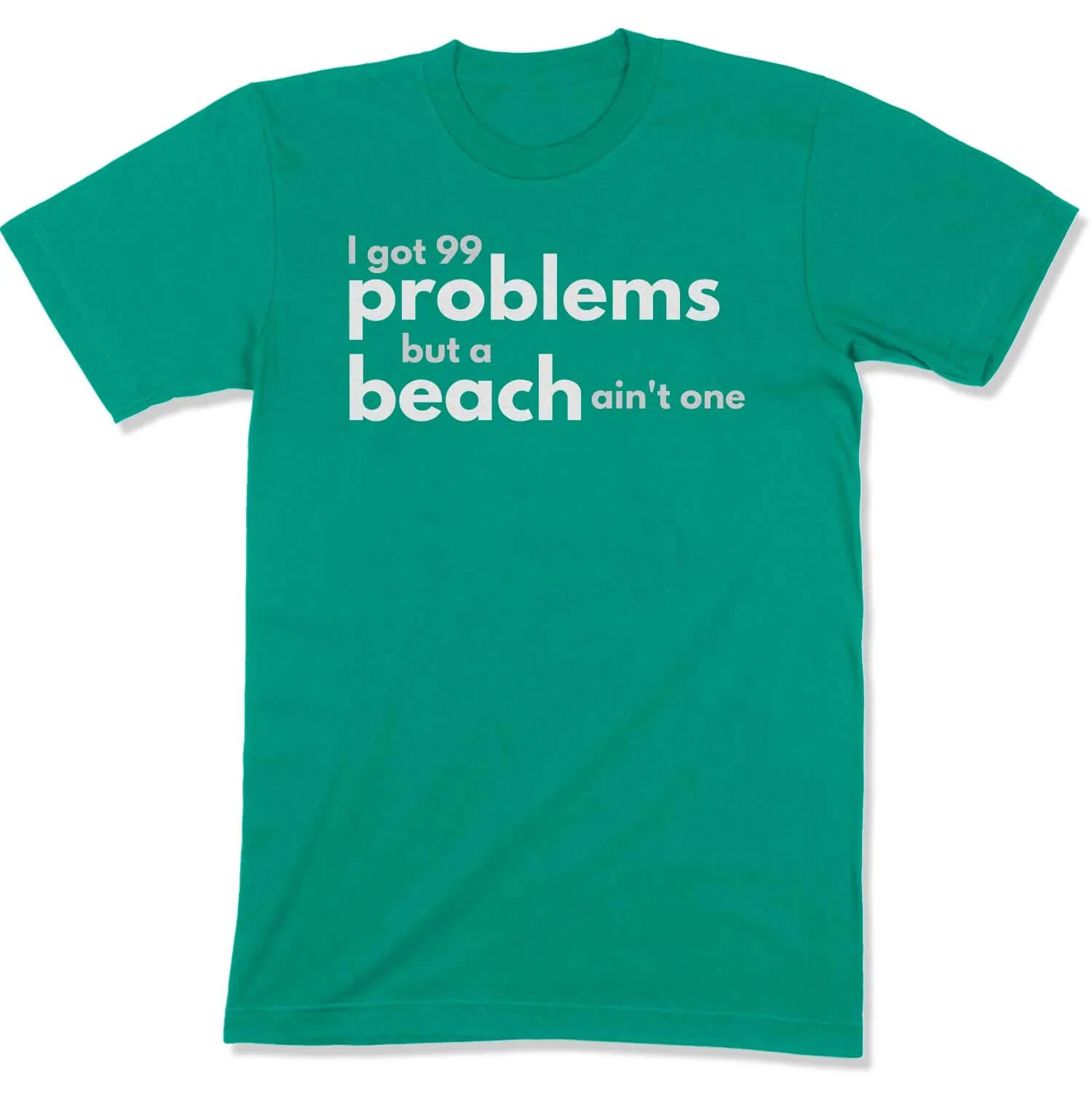 99 Problems Unisex T-Shirt