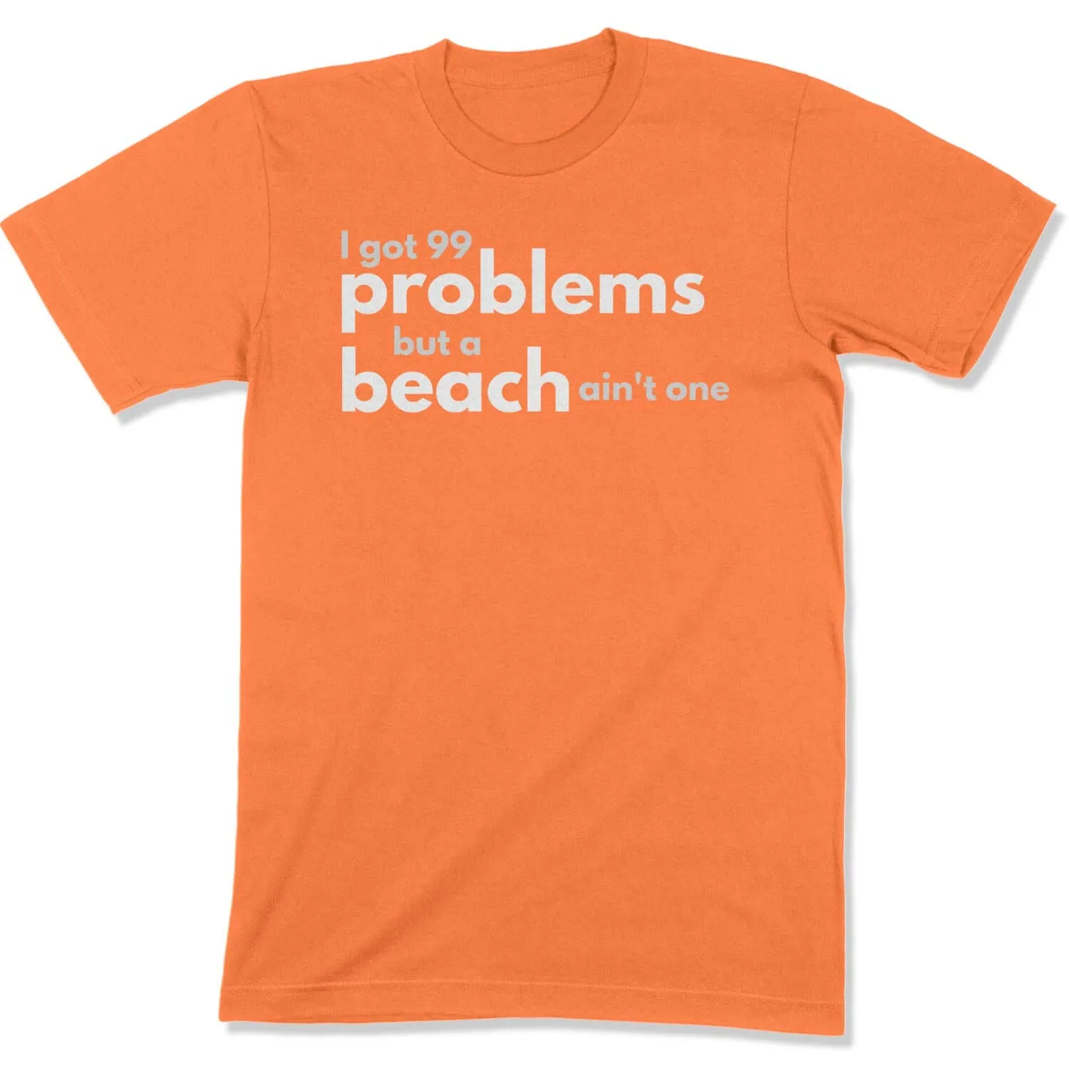 99 Problems Unisex T-Shirt