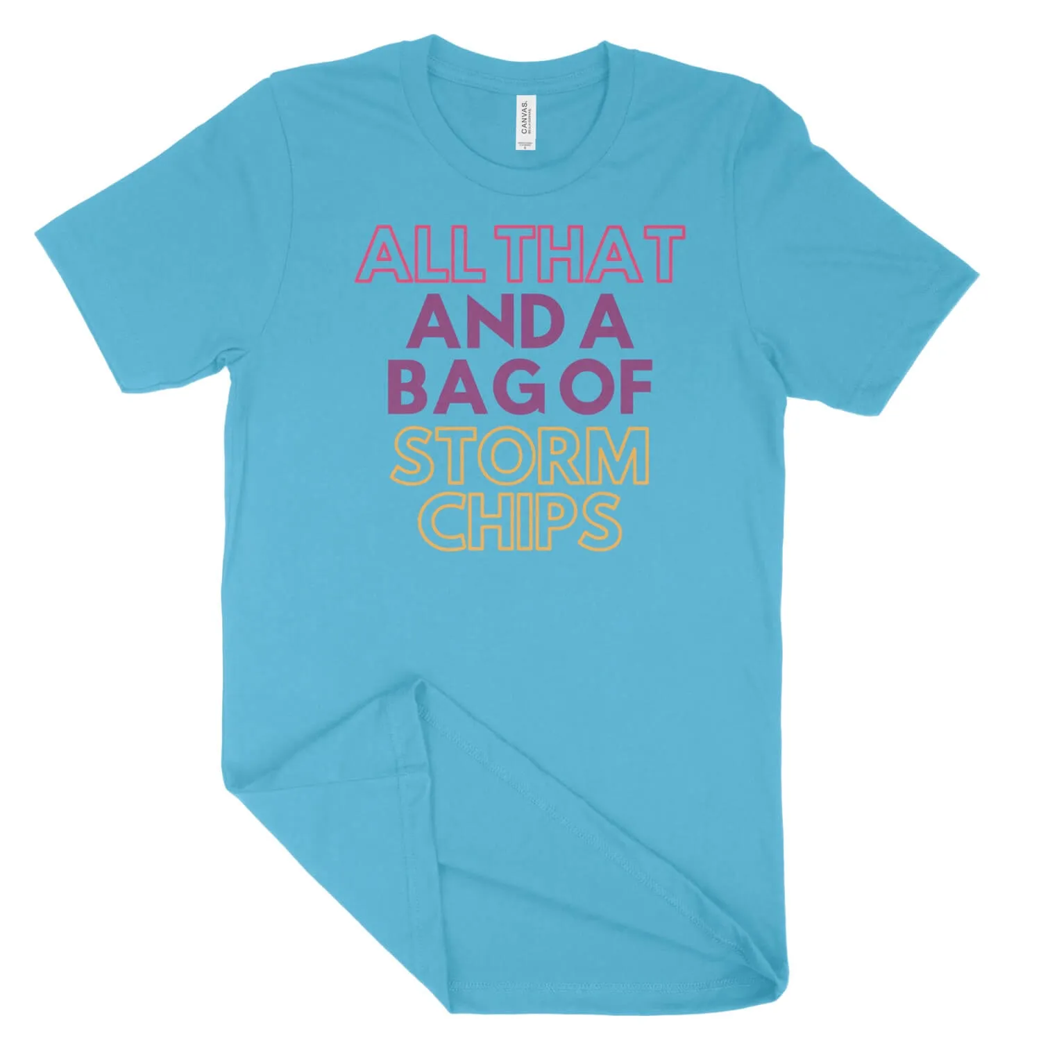 All That and a Bag of Storm Chips Unisex T-Shirt