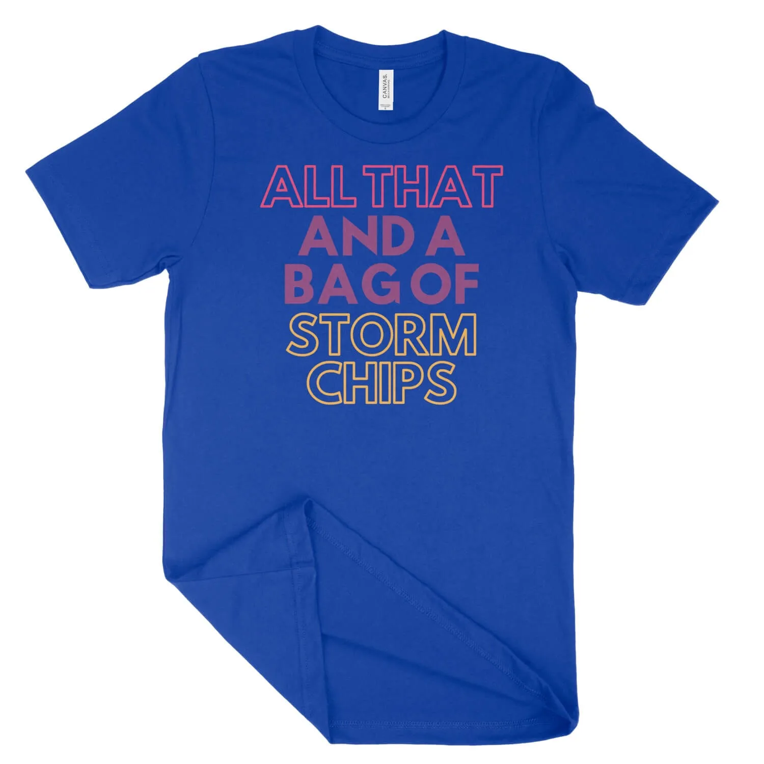 All That and a Bag of Storm Chips Unisex T-Shirt