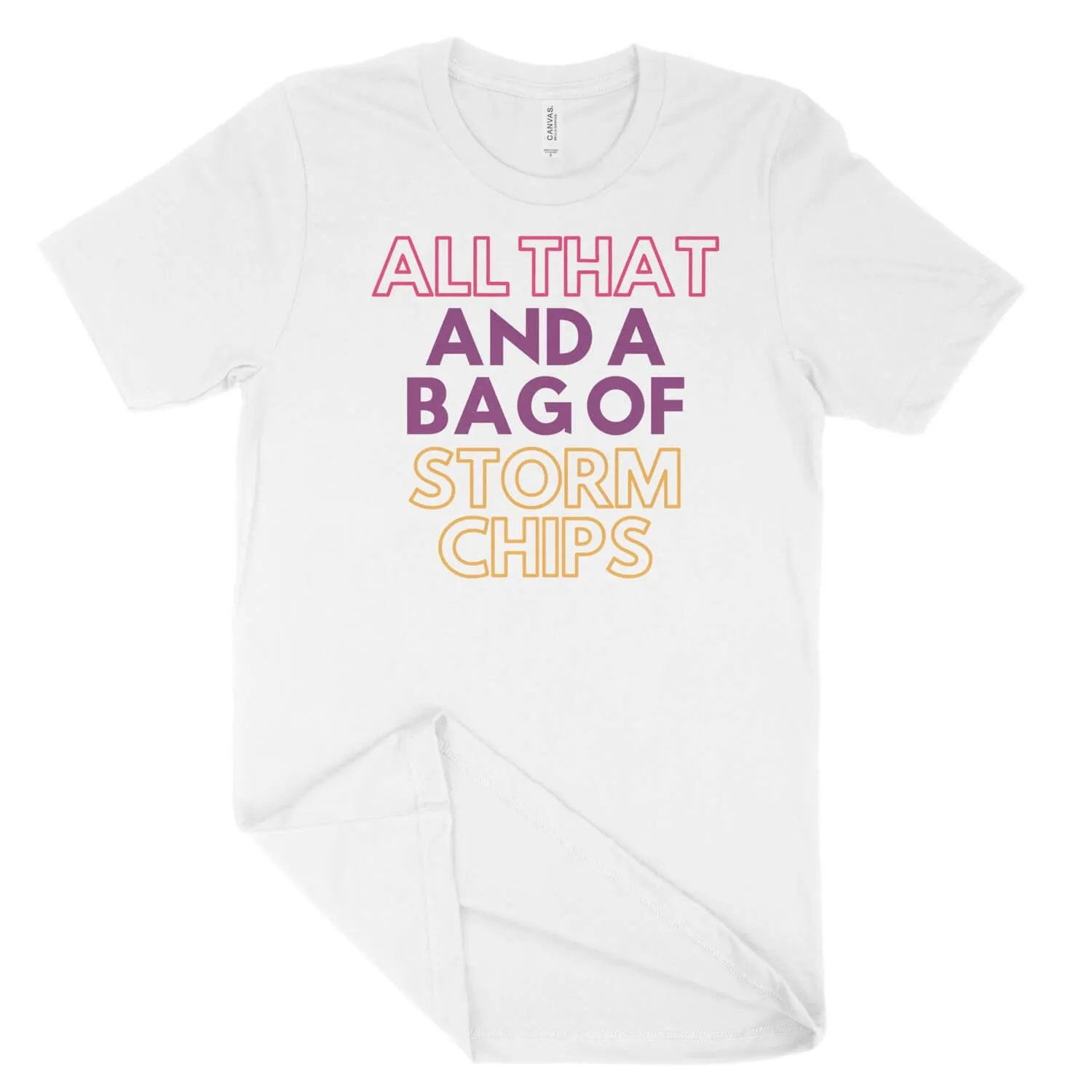 All That and a Bag of Storm Chips Unisex T-Shirt