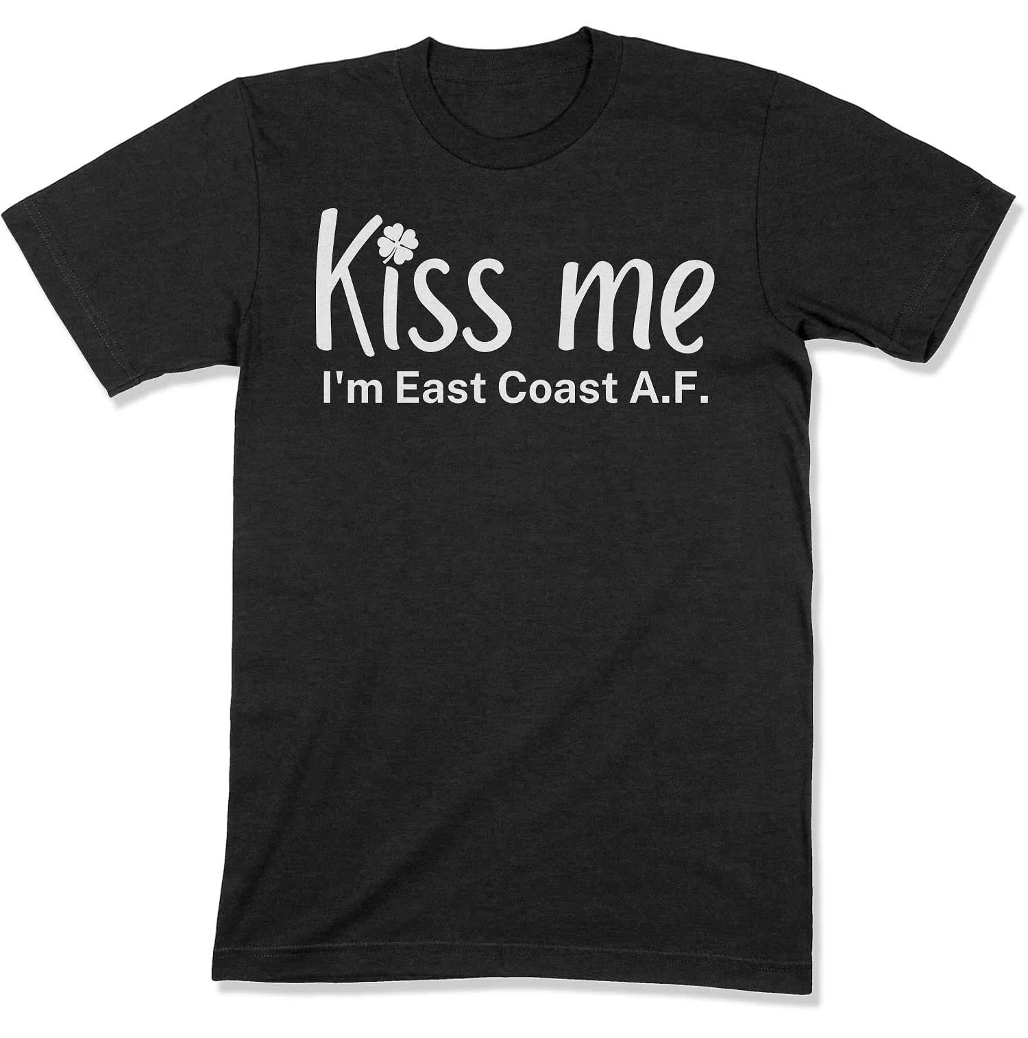 Kiss Me, I'm East Coast A.F. Unisex T-Shirt