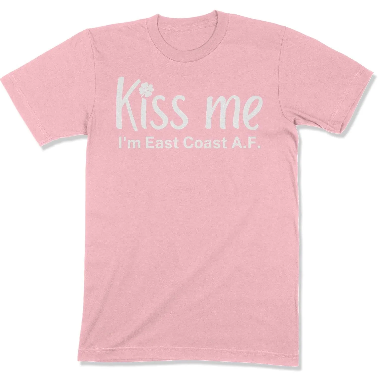 Kiss Me, I'm East Coast A.F. Unisex T-Shirt