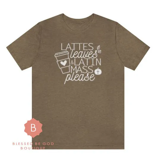 Latte, Leaves Latin Mass Catholic t-shirt