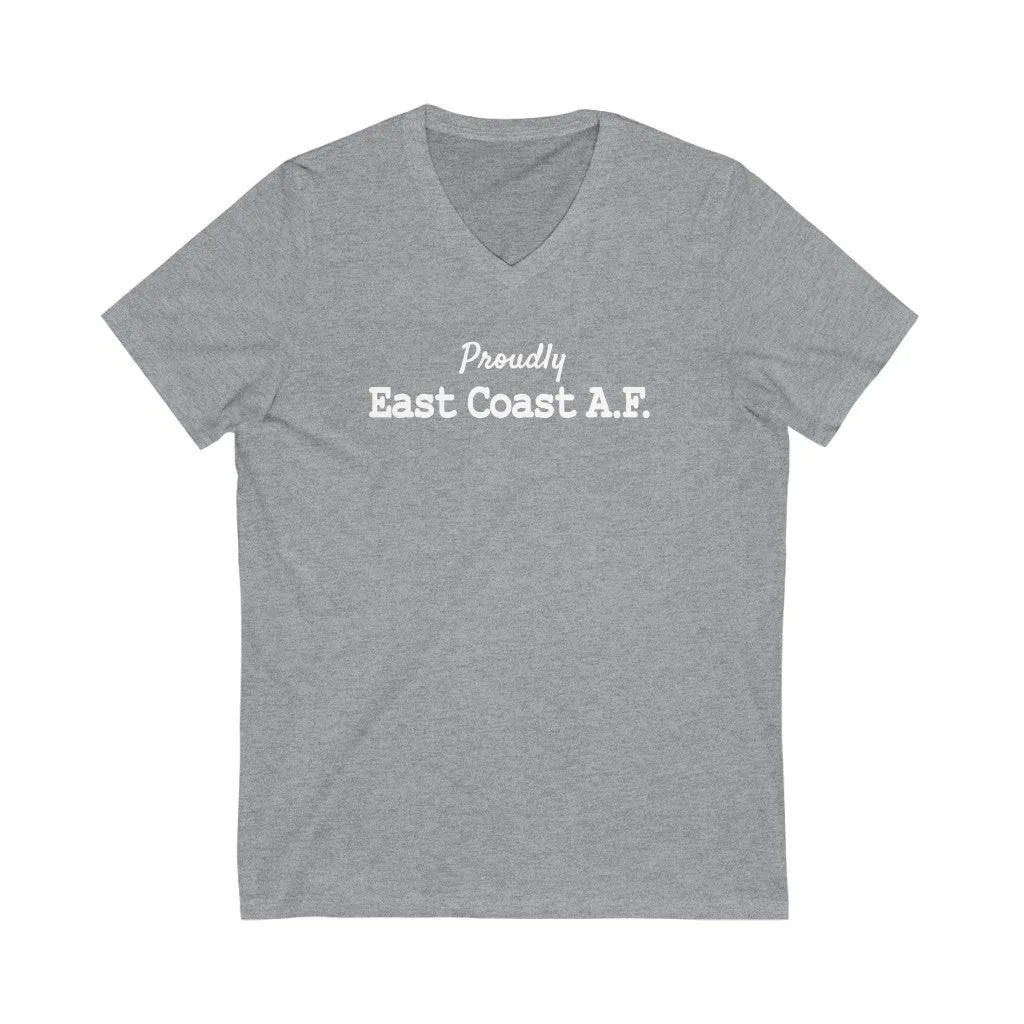 Proudly East Coast A.F. Unisex V-Neck T-Shirt